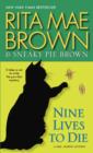 Image for Nine Lives to Die: A Mrs. Murphy Mystery : [22]