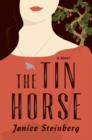 Image for The tin horse: a novel