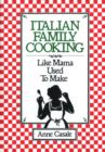 Image for Italian Family Cooking: Like Mamma Used to Make