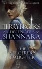 Image for The sorcerer&#39;s daughter: the defenders of Shannara : 3