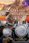 Image for Love and a Blue-Eyed Cowboy: A Loveswept Romance Classic : 531