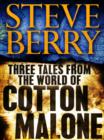 Image for Three Tales from the World of Cotton Malone: The Balkan Escape, The Devil&#39;s Gold, and The Admiral&#39;s Mark (Short Stories)