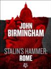 Image for Stalin&#39;s Hammer: Rome (An Axis of Time Novella)