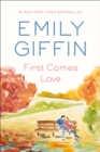 Image for First comes love: a novel