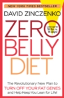Image for Zero belly diet  : the revolutionary new plan to turn off your fat genes and keep you lean for life!