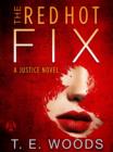 Image for Red Hot Fix: A Justice Novel