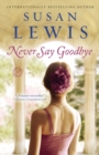 Image for Never Say Goodbye: A Novel