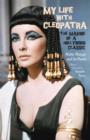 Image for My life with Cleopatra: the making of a Hollywood classic