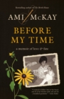 Image for Before My Time : A Memoir of Love and Fate