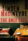 Image for The Only Cafe : A Novel