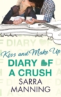 Image for Diary of a Crush: Kiss and Make Up
