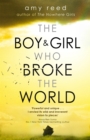 Image for The Boy and Girl Who Broke The World