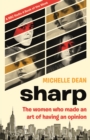 Image for Sharp  : the women who made an art of having an opinion