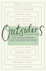 Image for Outsiders  : five women writers who changed the world