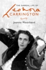 Image for The surreal life of Leonora Carrington