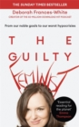 Image for The guilty feminist  : from our noble goals to our worst hypocrisies