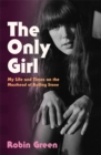 Image for The only girl  : my life and times on the masthead of Rolling Stone