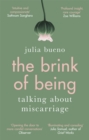 Image for The brink of being  : talking about miscarriage
