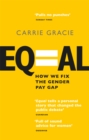 Image for Equal  : how we fix the gender pay gap