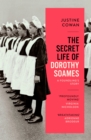 Image for The secret life of Dorothy Soames  : a foundling&#39;s story