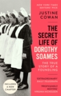 Image for The secret life of Dorothy Soames  : a foundling&#39;s story