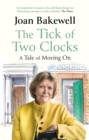 Image for The tick of two clocks  : a tale of moving on
