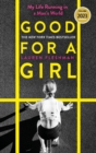 Image for Good for a girl  : my life running in a man&#39;s world