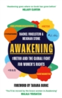 Image for Awakening  : `MeToo and the global fight for women&#39;s rights