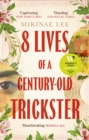 Image for 8 lives of a century-old trickster