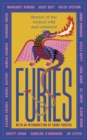 Image for Furies  : stories of the wicked, wild and untamed