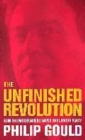 Image for The unfinished revolution  : how the modernisers saved the Labour Party