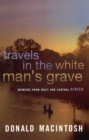 Image for Travels In The White Man&#39;s Grave