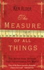 Image for The measure of all things  : the seven-year odyssey that transformed the world