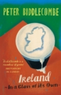 Image for Ireland  : in a glass of its own
