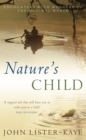Image for Nature&#39;s child  : encounters with wonders of the natural world