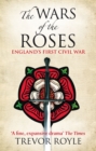 Image for The Wars of the Roses  : England&#39;s first civil war