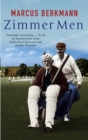Image for Zimmer men  : the trials and tribulations of the ageing cricketer
