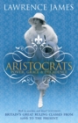 Image for Aristocrats  : power, grace and decadence