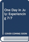 Image for One Day in July : Experiencing 7/7