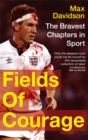 Image for Fields of courage  : the bravest chapters in sport