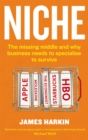 Image for Niche  : why the market no longer favours the mainstream