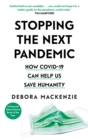 Image for Stopping the next pandemic  : how COVID-19 can help us save humanity