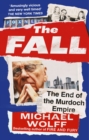 Image for The fall  : the end of the Murdoch empire