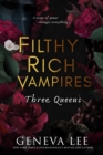 Image for Filthy Rich Vampires: Three Queens