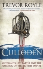Image for Culloden  : Scotland&#39;s last battle and the forging of the British Empire