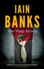 The wasp factory - Banks, Iain