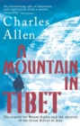 Image for A mountain in Tibet  : the search for Mount Kailas and the sources of the great rivers of India