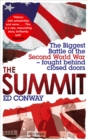 Image for The summit  : the biggest battle of the Second World War - fought behind closed doors