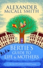 Image for Bertie&#39;s guide to life and mothers