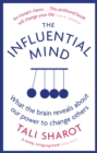 Image for The influential mind  : what the brain reveals about our power to change others